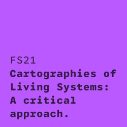 Cartographies of Living Systems: A critical approach.