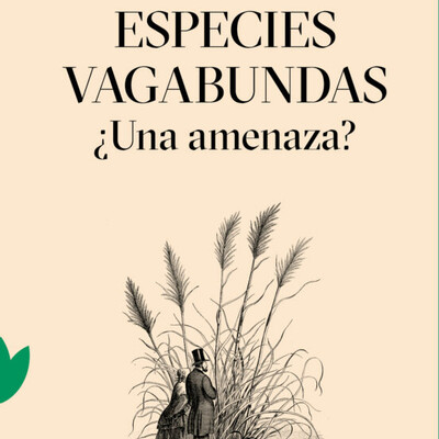Especies Vagabundas: ¿Una amenaza? Gilles Clément, Francis Hallé, François Letourneux, 2021.
