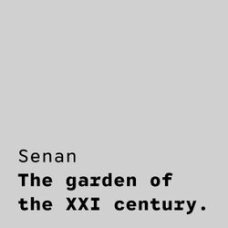 Senan, the garden of the XXI century.